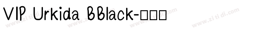 VIP Urkida BBlack字体转换